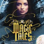 Hasse, Stefanie: Magic Tales - Verhext um Mitternacht
